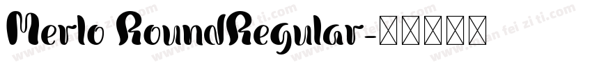 Merlo RoundRegular字体转换